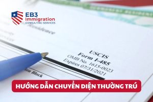 Đơn I-485 giúp chuyển từ tạm trú sang thường trú nhân hợp pháp tại Mỹ
