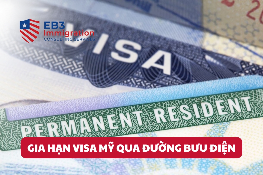 Gia hạn visa Mỹ giúp kéo dài thời hạn thị thực và tiết kiệm thời gian qua đường bưu điện