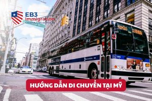 Định Cư Mỹ EB3 hướng dẫn phương tiện di chuyển và xin bằng lái để hòa nhập nhanh tại Mỹ