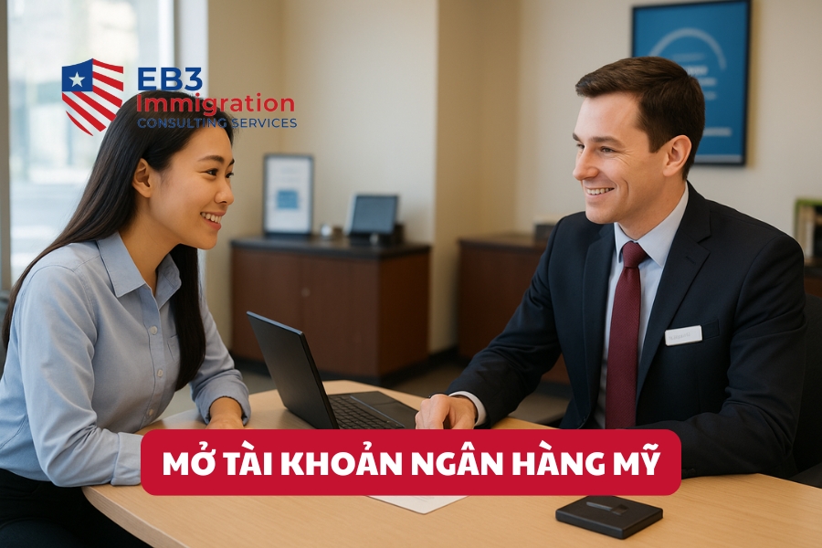Người định cư EB3 cần mở tài khoản ngân hàng để quản lý tài chính tại Mỹ