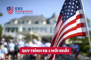 Chương trình định cư Mỹ EB3 gồm 7 bước xử lý trong 3-5 năm tùy quốc tịch