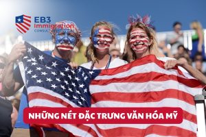 Hiểu văn hóa Mỹ là yếu tố quan trọng để hòa nhập khi định cư EB3